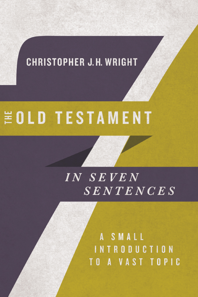 The Old Testament In Seven Sentences Intervarsity
