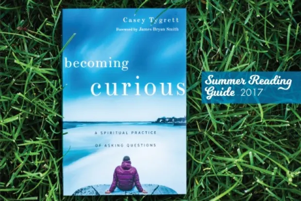 Becoming Curious by Casey Tygrett book cover on grassy background with label: Summer Reading Guide 2017 