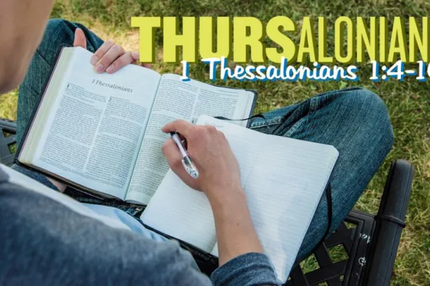 Student studying Bible with notebook in lap with "Thursalonians: 1 Thessalonians 1:4-10" in background