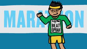 Cartoon drawing of man in running gear with "Beat Oprah" on competition number. The word "Marathon" is written across a white banner in the background.