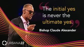 Photo of Bishop Claude at Urbana 22 with quote: "The initial yes is never the ultimate yes."