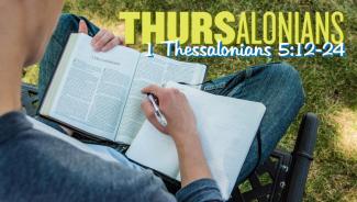 Student studying Bible with notebook in lap with "Thursalonians: 1 Thessalonians 1:4-10" in background