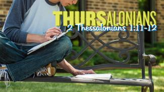 Male student on bench studying Bible with notebook in lap with "Thursalonians: 1 Thessalonians 1:4-10" in background