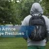 a student wearing a backpack and a graphic with the words "Essential Advice for College Freshmen"