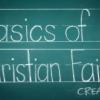The words "Basics of Christian Faith: Creation" written on green chalkboard