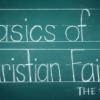 Green chalkboard with The Basics of Christian Faith: The Fall
